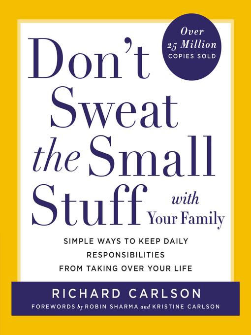 Title details for Don't Sweat the Small Stuff with Your Family by Richard Carlson - Available